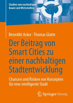 Der Beitrag von Smart Cities zu einer nachhaltigen Stadtentwicklung (eBook, PDF) - Acker, Benedikt; Glatte, Thomas