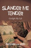 Slander Me Tender (eBook, ePUB)