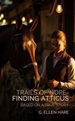Trails of Hope - Finding Atticus (eBook, ePUB) - Hare, G. Ellen