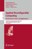 Applied Reconfigurable Computing. Architectures, Tools, and Applications (eBook, PDF)