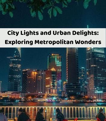 City Lights and Urban Delights (eBook, ePUB) City Lights and Urban Delights (eBook, ePUB)
