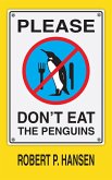 Please Don't Eat the Penguins (eBook, ePUB)