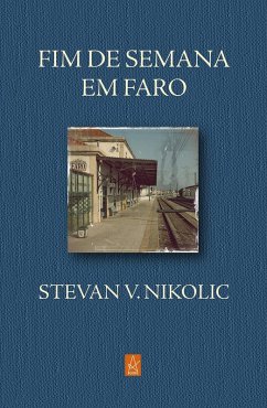 Fim de Semana em Faro (eBook, ePUB) - Nikolic, Stevan V.