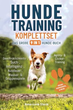 Hundetraining Komplettset - Das große 9 in 1 Hunde-Buch (eBook, ePUB) - Sturm, Anna-Lena