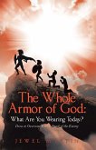 The Whole Armor of God: What Are You Wearing Today? (eBook, ePUB)