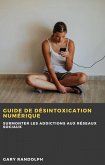 Guide de désintoxication numérique (Digital) (eBook, ePUB)