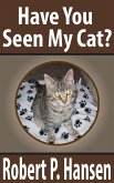 Have You Seen My Cat? (eBook, ePUB) Have You Seen My Cat? (eBook, ePUB)