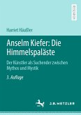 Anselm Kiefer: Die Himmelspaläste (eBook, PDF)