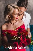 An Inconvenient Love (Inconvenient Series, #1) (eBook, ePUB) An Inconvenient Love (Inconvenient Series, #1) (eBook, ePUB)