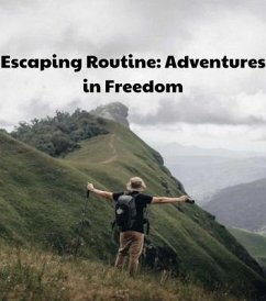 Escaping Routine (eBook, ePUB) - Avalos, Bryan