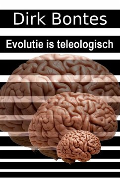 Evolutie Is Teleologisch (eBook, ePUB) - Bontes, Dirk
