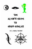 The Alien's Guide to Crop Circles (eBook, ePUB)