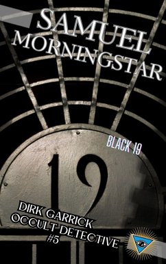 Cover Dirk Garrick Occult Detective #5: Black 19 (eBook, ePUB)