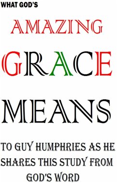 Amazing Grace Means (eBook, ePUB) - Humphries, Guy