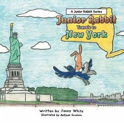 Junior Rabbit Travels to New York (eBook, ePUB) - White, Jenny O