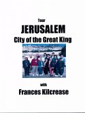 Jerusalem, City of the Great King (eBook, ePUB) Jerusalem, City of the Great King (eBook, ePUB)