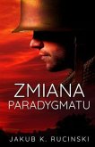 Zmiana Paradygmatu (eBook, ePUB) Zmiana Paradygmatu (eBook, ePUB)