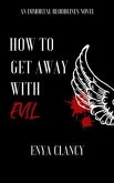 How to Get Away with Evil (eBook, ePUB)