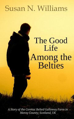 The Good Life among the Belties (eBook, ePUB) - Williams, Susan N.