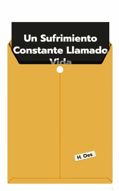 Cover Un Sufrimiento Constante Llamado Vida (eBook, ePUB)