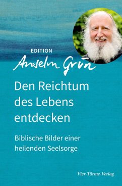 Den Reichtum des Lebens entdecken (eBook, ePUB) - Grün, Anselm