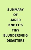 Summary of Jared Knott's Tiny Blunders/Big Disasters (eBook, ePUB)