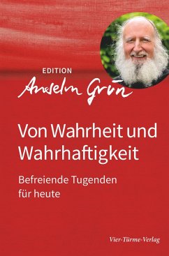 Von Wahrheit und Wahrhaftigkeit (eBook, ePUB) - Grün, Anselm