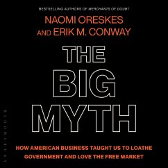 The Big Myth (MP3-Download) - Oreskes, Naomi; Conway, Erik M.