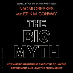 The Big Myth (MP3-Download) - Conway, Erik M.; Oreskes, Naomi