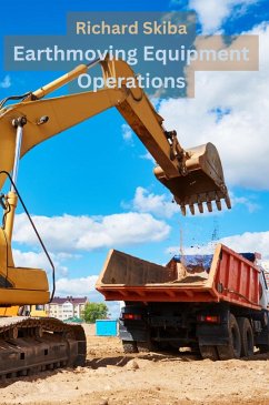 Earthmoving Equipment Operations (eBook, ePUB) - Skiba, Richard