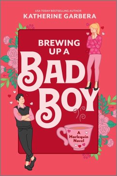 Brewing Up a Bad Boy (eBook, ePUB) - Garbera, Katherine