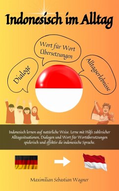 Indonesisch im Alltag (eBook, ePUB) - Wagner, Maximilian Sebastian