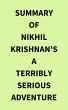 Summary of Nikhil Krishnan's A Terribly... - Bild 1