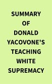Summary of Donald Yacovone's Teaching White Supremacy (eBook, ePUB)