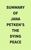 Summary of Jana Petken's The Dying Peace (eBook, ePUB)