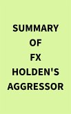 Summary of FX Holden's Aggressor (eBook, ePUB)