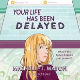 Your Life Has Been Delayed (MP3-Download) Your Life Has Been Delayed (MP3-Download)