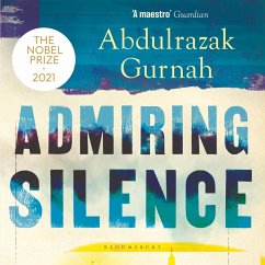 Admiring Silence (MP3-Download) - Gurnah, Abdulrazak