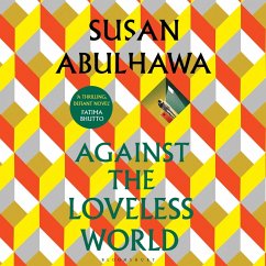 Against the Loveless World (MP3-Download) - Abulhawa, Susan