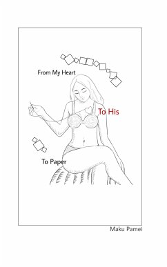 From My Heart, to His, to Paper (eBook, ePUB) - Pamei, Maku