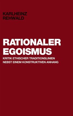 Rationaler Egoismus (eBook, ePUB) - Rehwald, Karlheinz
