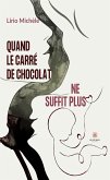 Quand le carré de chocolat ne suffit plus (eBook, ePUB)