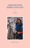 Geschichte eines Gaucho (eBook, ePUB) Geschichte eines Gaucho (eBook, ePUB)
