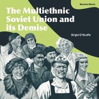 The Multiethnic Soviet Union and its Demise (MP3-Download)