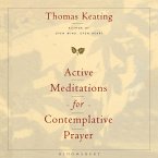 Active Meditations for Contemplative Prayer (MP3-Download)