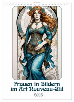 Frauen in Bildern im Art Nouveau-Stil (Wandkalender 2025 DIN A4 hoch), CALVENDO Monatskalender - Calvendo;Braun, Werner