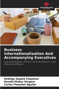 Business Internationalization And Accompanying Executives - Zapata Chapman, Rodrigo;Muñoz Vergara, Ronald;Pimentel Aguilar, Carlos