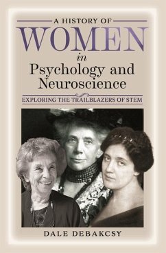 A History of Women in Psychology and Neuroscience - DeBakcsy, Dale