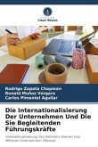 Die Internationalisierung Der Unternehmen Und Die Sie Begleitenden Führungskräfte