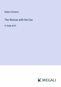 The Woman with the Fan - Hichens, Robert